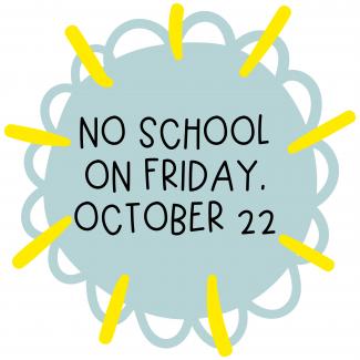 No School Oct 22