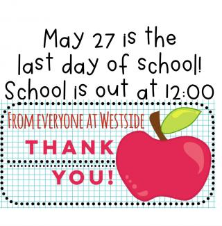 Last Day of School - May 27, 2022